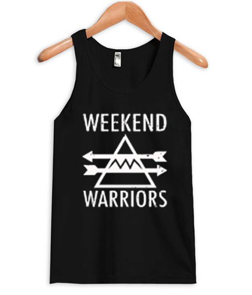 weekend warriors tanktop