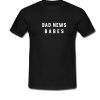 Bad News Babes T-Shirt