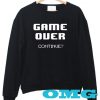 Game over continue sweatshirt