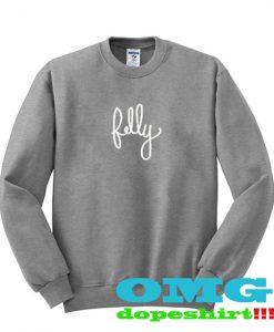 felly sweatshirt