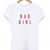 Bad Girl T-shirt