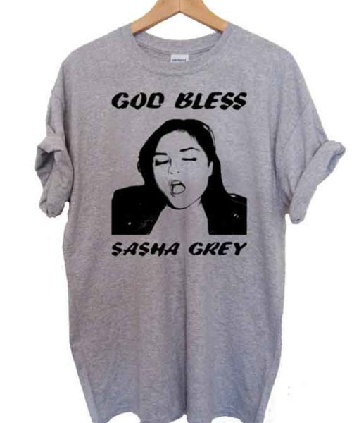 God Bless Sasha Grey T-shirt