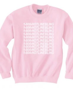 Hotline Bling Sweatshirt