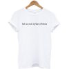 Lol U'r Not Dylan O'brien T-shirt