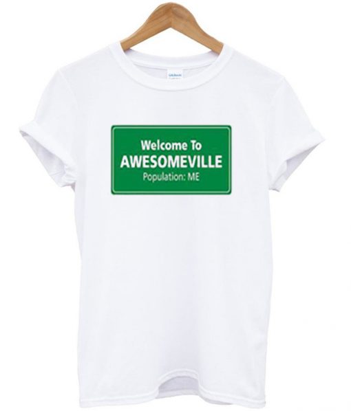 Welcome To Awesomeville T-shirt