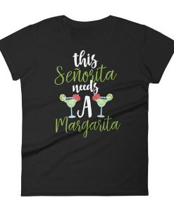 This Senorita Needs A Margarita T-Shirt