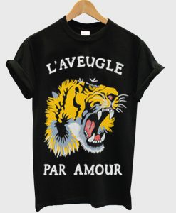 L;aveugle Par Amour T-shirt