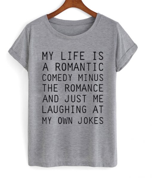 My Life Quote T-shirt