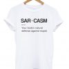 Sarcasm Quote Unisex T-shirt