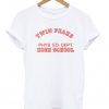 Twin Peaks High School Phys Ed Dept T-shirt