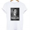 Thug Life Tshirt