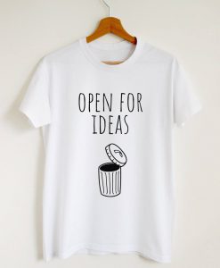 Open For Ideas T-shirt