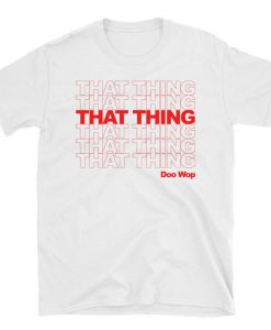 That Thing T-shirt