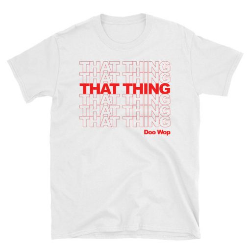 That Thing T-shirt