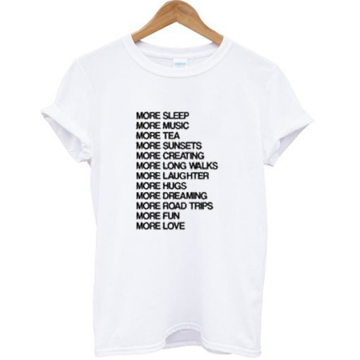 More Quotes T-shirt