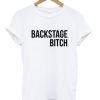 Backstage Bitch T-shirt