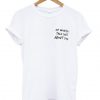 My Mom & I Talk Shit About You Pocket T-shirt