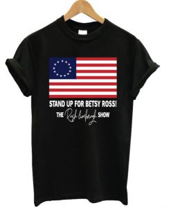 Stand Up For Betsy Ross T-shirt