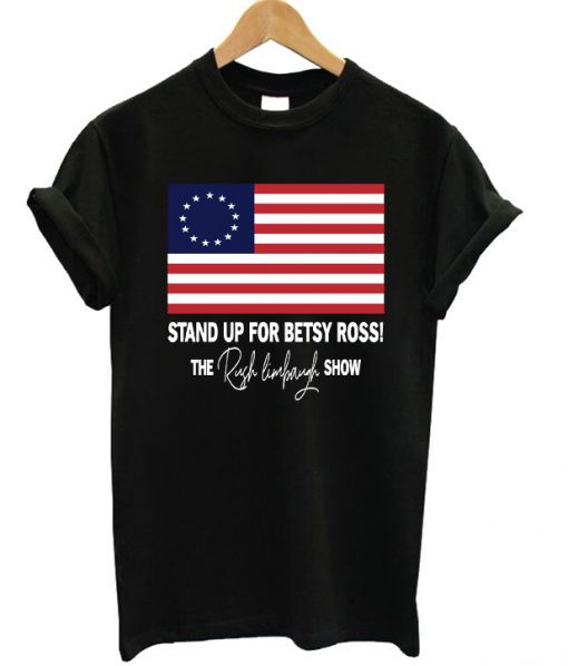 Stand Up For Betsy Ross T-shirt