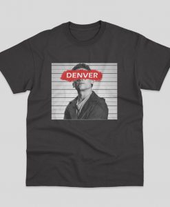 Denver Money Heist T-shirt
