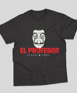 El Profesor Lacasa De Papel money Heist T-shirt