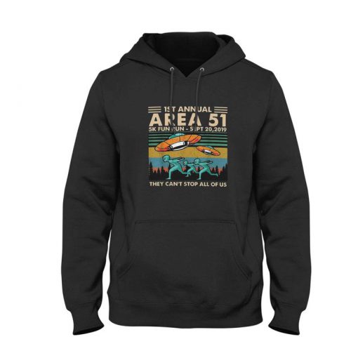 Area 51 Cant Stop Us All Of Us Alien Ancient Hoodie