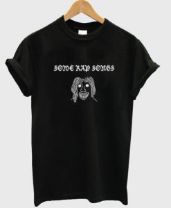 Some Rap Songs T-shirt