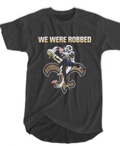 We Were Robbed Saints T-shirt