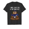 I Will Save You At My Own Pace T-shirt