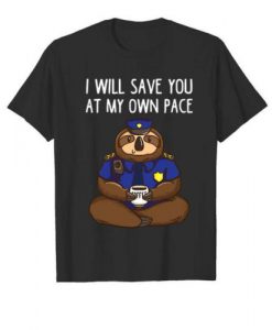 I Will Save You At My Own Pace T-shirt