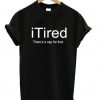 iTired T-shirt