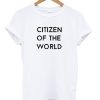 Citizen Of The World T-shirt