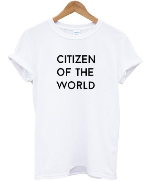 Citizen Of The World T-shirt