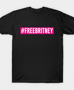 Free Britney Hashtag T-shirt