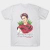 Frida Kahlo Quote T-shirt