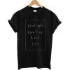 Real Eyes Realise Real Lies T-shirt