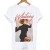 Whitney T-shirt