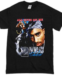 All Eyez On Me 2Pac Shakur T-shirt