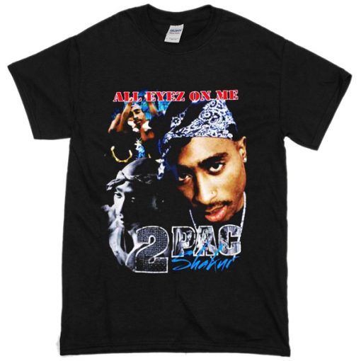 All Eyez On Me 2Pac Shakur T-shirt