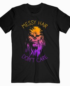 Chewbacca Messy Hair Don't Care T-shirt