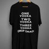 Vodka Drop Dead T-shirt