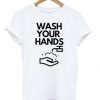 Wash Your Hands T-shirt