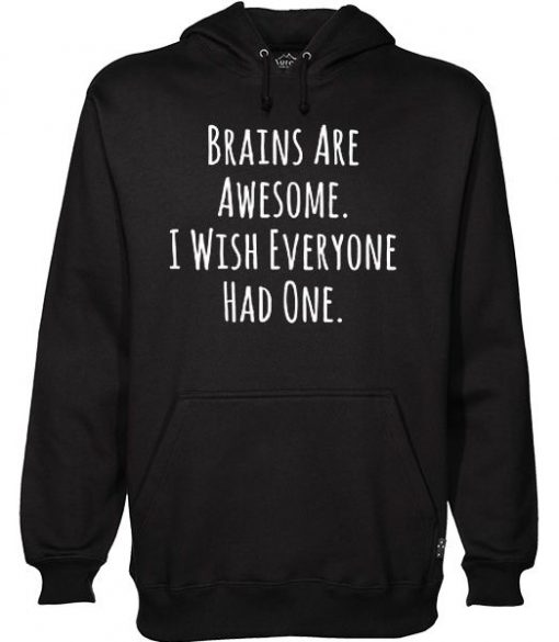 Brains Are Awesome Hoodie