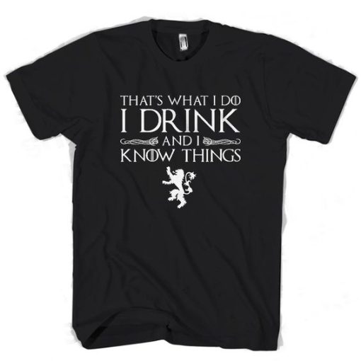 Game Of Thrones I DrinkT-shirt