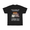 Tea And Book Lover Quote T-shirt