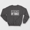 American By Force Sweatshirt Back