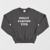 Dolly Tits Sweatshirt