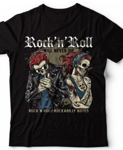 Rock n Roll will never die T-shirt