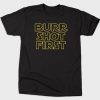 Burr Shot First Hamilton T-Shirt