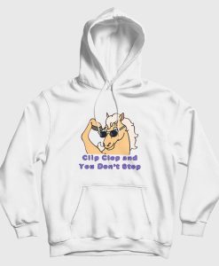Bob’S Burgers Clip Clop and You Don’t Stop Hoodie